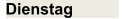 Dienstag