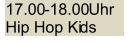 17.00 - 18.00 Uhr    Hip Hop Ki ds