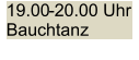 19.00 - 20.00 Uhr  Bauchtanz